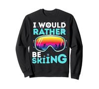 I Would Rather Be Skiing Winter Tees per Gli Appassionati di Sci Felpa