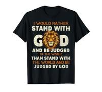 I Would Rather Stand with God - Christian Faith Religious Maglietta