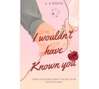 I wouldn't have known you