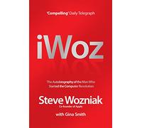I, Woz: Computer Geek to Cult Icon - Getting to the Core of Apple's Inventor