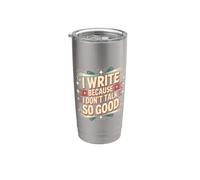 I Write Because I Don't Talk So Good Scrittore Autore Bicchiere termico in acciaio inox doppia parete