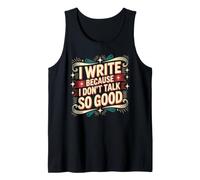 I Write Because I Don't Talk So Good Scrittore Autore Canotta