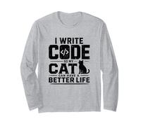 I Write Code so My Cat Can Have a Better Life Funny Geek Maglia a Manica