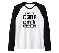 I Write Code so My Cat Can Have a Better Life Funny Geek Maglia con Maniche Raglan