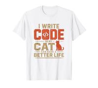 I Write Code so My Cat Can Have a Better Life Funny Geek Maglietta