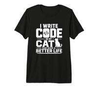 I Write Code so My Cat Can Have a Better Life Funny Geek Maglietta Premium
