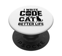 I write code so my cat can have a better life funny geek PopSockets PopGrip Adesivo