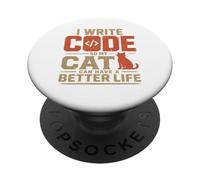 I write code so my cat can have a better life funny geek PopSockets PopGrip Adesivo