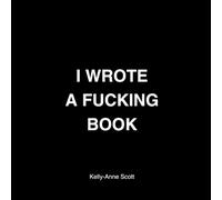I wrote a fucking book