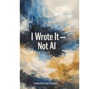I wrote it: not AI