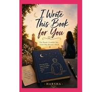 I Wrote This Book for You: The Words I Couldn't Say... Until They Became a Book.