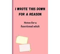 I wrote this down for a reason: gift notebook for friends and family or recreational note taking book