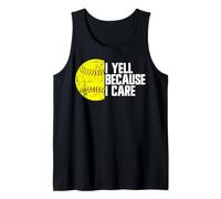 I Yell Because I Care, fan di softball divertente Canotta