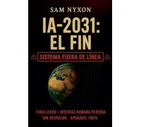 Ia-2031: El Fin: 3
