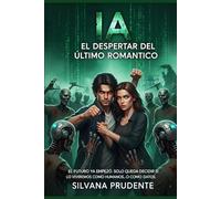 IA: El despertar del último romántico