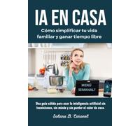 IA EN CASA: Cómo simplificar tu vida familiar y ganar tiempo libre