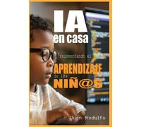 IA en Casa: Reinventando el aprendizaje de l@s niñ@s