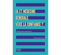 IA et médecine générale : vers la confiance ?