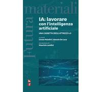 IA: lavorare con l'intelligenza artificiale. Una cassetta degli attrezzi 4.0