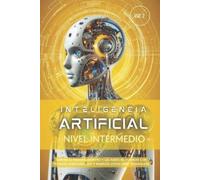 Ia Learning Pre Inteligencia Artificial - Nivel Intermedio (Volumen (Tascabile)