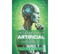 Ia Learning Press Inteligencia Artificial - Nivel Básico (Volumen 1) (Tascabile)