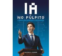 IA no Púlpito: O dilema entre tecnologia e espiritualidade