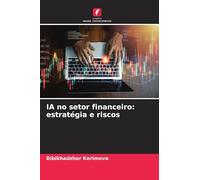 IA no setor financeiro: estratégia e riscos