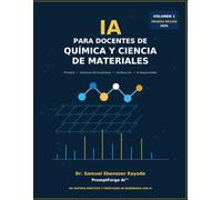 IA para Docentes de Química y Ciencia de Materiales: Prompts, Sistemas de Enseñanza, Herramientas de Verificación e IA Responsable: 1