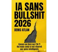 IA sans Bullshit 2026: Le guide terrain sur l'intelligence artificielle en entreprise