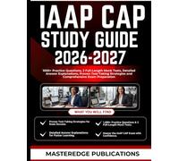 IAAP CAP STUDY GUIDE 2026-2027: 1000+ Practice Questions, 2 Full-Length Mock Tests, Detailed Answer Explanations, Proven Test-Taking Strategies and Comprehensive Exam Preparation