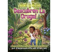 iAbel y Ruth Descubren La Oruga!