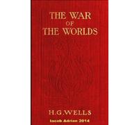 The war of the worlds H.G. Wells (1898)