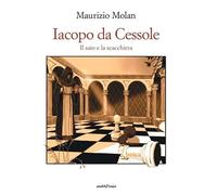 Iacopo da Cessole. Il saio e la scacchiera