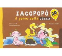 Iacopopò. Il genio della cacca