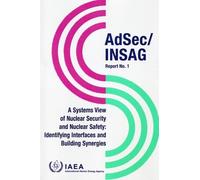 IAEA A Systems View of Nuclear Security and Nuclear Safety (Tascabile)