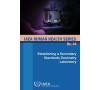 IAEA Establishing a Secondary Standards Dosimetry Laboratory (Tascabile)