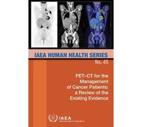 IAEA PET-CT for the Management of Cancer Patients: a Review of the E (Tascabile)