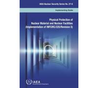 IAEA Physical Protection of Nuclear Material and Nuclear Facilities (Tascabile)