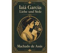 Iaiá Garcia: Liebe und Stolz