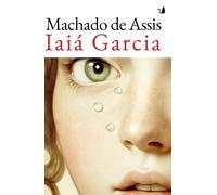Iaiá Garcia [Paperback] [Mar 20, 2026] Machado de Assis, Joaquim; Gomes de Souza