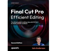 Iain Anderson Final Cut Pro Efficient Editing (Tascabile)