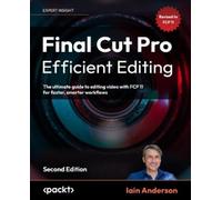 Iain Anderson Final Cut Pro Efficient Editing (Tascabile)