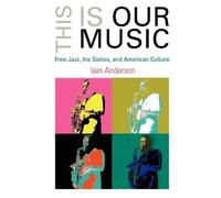 Iain Anderson This Is Our Music (Tascabile)