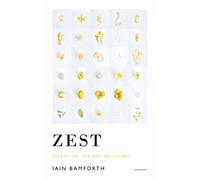 Iain Bamforth Zest (Tascabile)