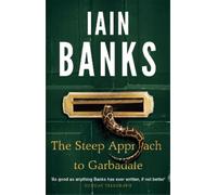 Iain Banks The Steep Approach To Garbadale (Tascabile)