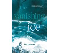 Iain Cameron The Vanishing Ice (Copertina rigida)