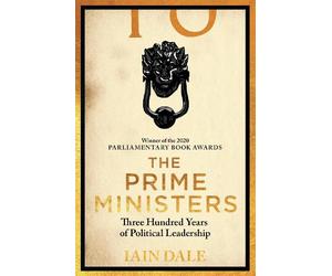 Iain Dale Iain Dale The Prime Ministers (Tascabile)