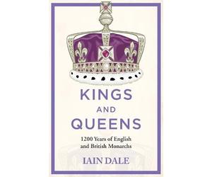 Iain Dale Kings and Queens (Copertina rigida)