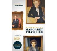 Iain Dale Memories of Margaret Thatcher (Tascabile)