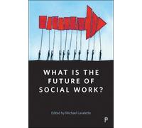 Iain Ferguson What Is the Future of Social Work? (Copertina rigida)